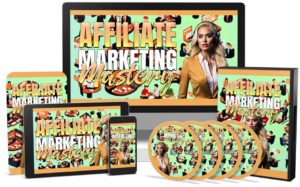 Affiliate Marketing Mastery